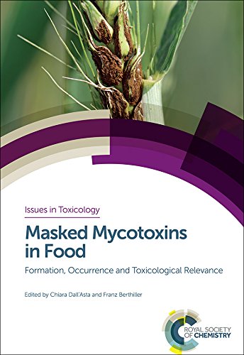 Masked Mycotoxins In Food Formation Occurrence And Toxicological Relevance 1st Edition Chiara Dallasta