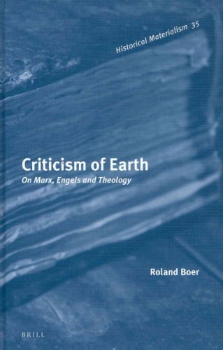 Criticism Of Earth On Marx Engels And Theology Roland Boer