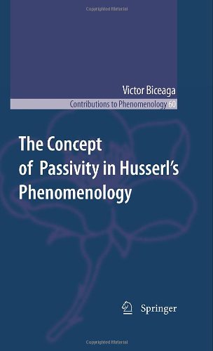 The Concept Of Passivity In Husserls Phenomenology Husserl Edmund Biceaga