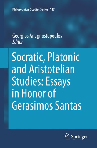 Socratic Platonic And Aristotelian Studies Essays In Honor Of Gerasimos Santas Anagnostopoulos