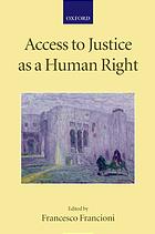 Access To Justice As A Human Right Francioni Francesco