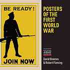 Posters Of The First World War 1st Edition David Bownes Robert Fleming