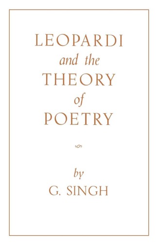 Leopardi And The Theory Of Poetry G Singh