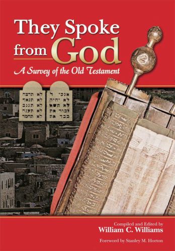 They Spoke From God A Survey Of The Old Testament Williams William C