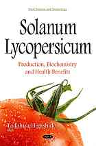 Solanum Lycopersicum Production Biochemistry And Health Benefits Higashide