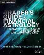 A Traders Guide To Financial Astrology Forecasting Market Cycles Using Planetary And Lunar Movements Pesavento