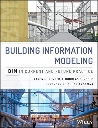 Building Information Modeling Bim In Current And Future Practice 1st Edition Karen Kensek
