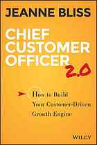 Chief Customer Officer 20 How To Build Your Customerdriven Growth Engine Bliss
