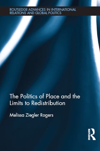 The Politics Of Place And The Limits Of Redistribution Melissa Ziegler Rogers