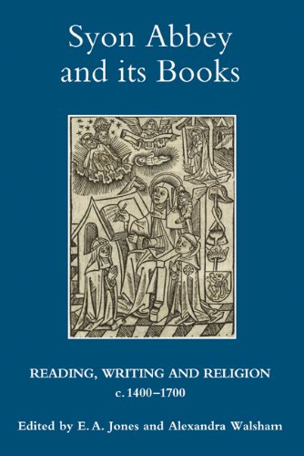 Syon Abbey And Its Books Reading Writing And Religion C14001700 1st E A Jones