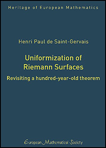Uniformization Of Riemann Surfaces Revisiting A Hundredyearold Theorem Henri Paul De Saintgervais