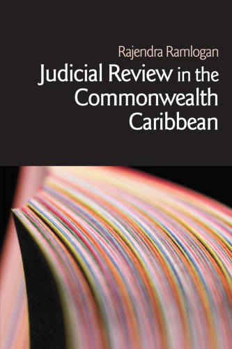Judicial Review In The Commonwealth Caribbean Rajendra Ramlogan
