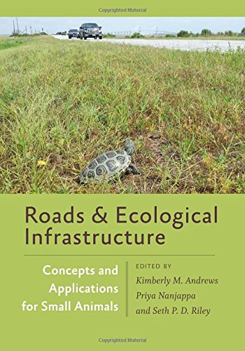 Roads And Ecological Infrastructure Concepts And Applications For Small Animals 1st Edition Kimberly M Andrews