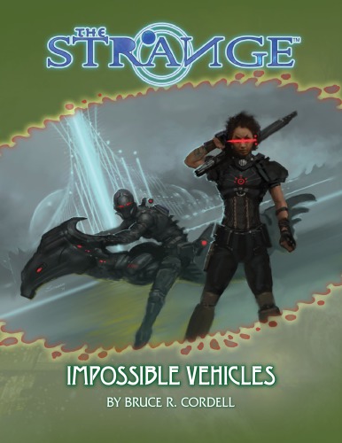 The Strange Impossible Vehicles Bruce R Cordell