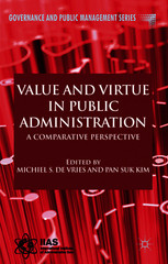 Value And Virtue In Public Administration A Comparative Perspective Michiel S De Vries