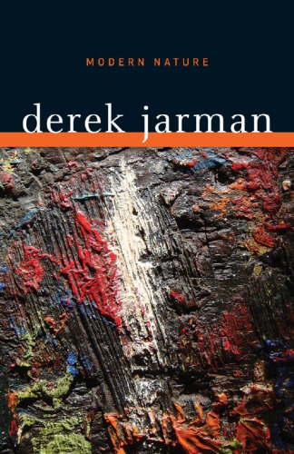 Modern Nature 1st Edition Derek Jarman