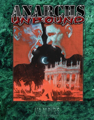 World Of Darkness Vampire The Masquerade Anarchs Unbound 20th Anniversary Onyx Path Publishing