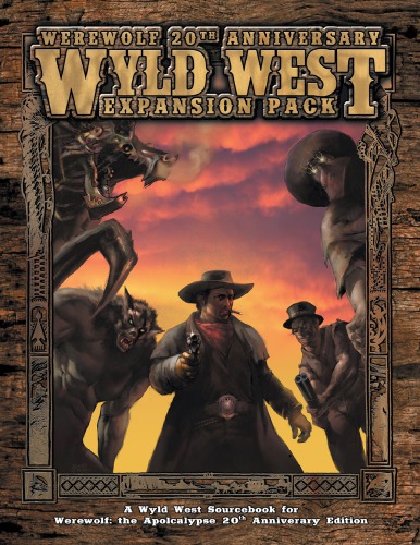 World Of Darkness Werewolf The Apocalypse Wyld West Expansion Pack Onyx Path Publishing