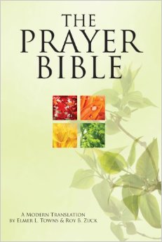 The Prayer Bible A Modern Translation Elmer Towns Roy B Zuck Trans