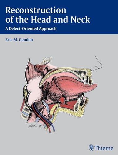 Reconstruction Of The Head And Neck A Defectoriented Approach 1st Edition Eric M Genden