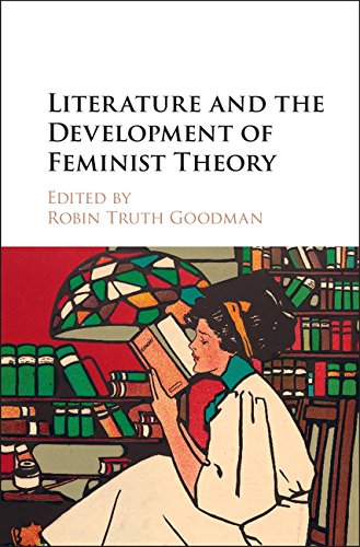 Literature And The Development Of Feminist Theory Robin Truth Goodman