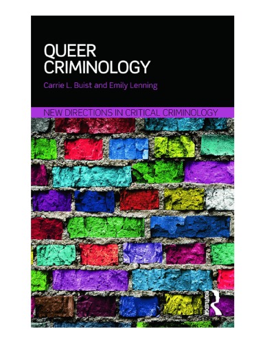 Queer Criminology Carrie L Buist And Emily Lenning