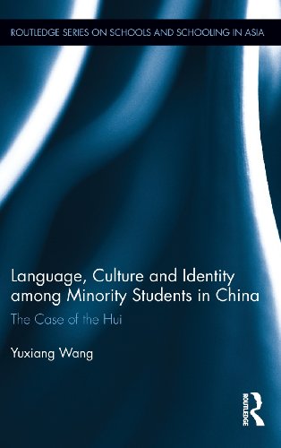 Language Culture And Identity Among Minority Students In China The Case Of The Hui 1st Edition Yuxiang Wang
