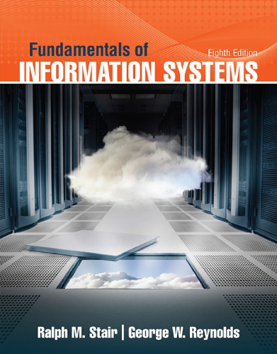 Fundamentals Of Information Systems 8th Ralph M Stair George W Reynolds