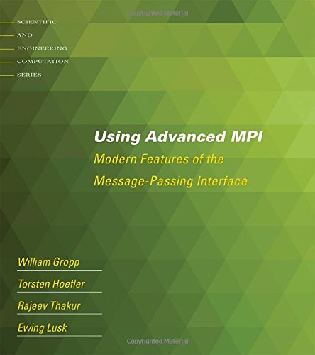 Using Advanced Mpi Modern Features Of The Messagepassing Interface 1st Edition William Gropp