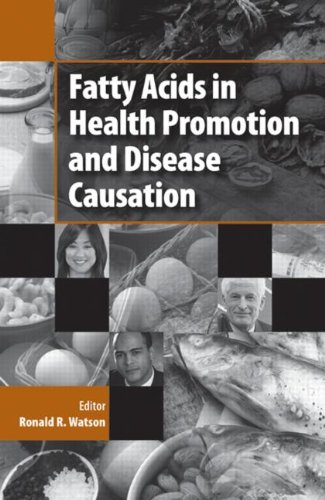 Fatty Acids In Health Promotion And Disease Causation 1st Edition Watson