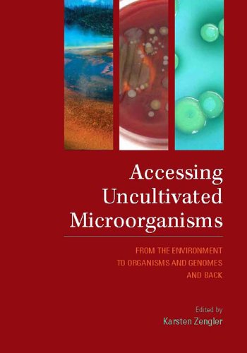 Accessing Uncultivated Microorganisms From The Environment To Organisms And Genomes And Back 1st Edition Karsten Zengler