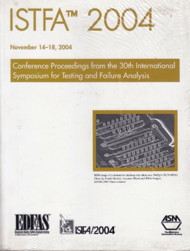 Istfa 2004 Proceedings Of The 30th International Symposium For Testing And Failure Analysis 1st Edition Daniel P Dennies