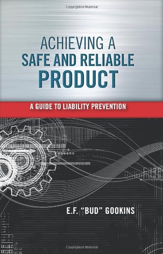 Achieving A Safe And Reliable Product A Guide To Liability Prevention Ef