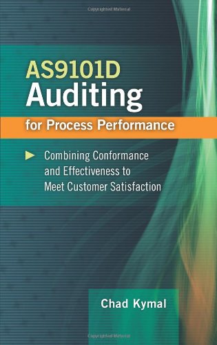As9101d Auditing For Process Performance Combining Conformance And Effectiveness To Achieve Customer Satisfaction Harcdr Kymal