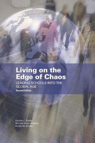 Living On The Edge Of Chaos Leading Schools Into The Global Age Second Edition 2nd Edition Snyder