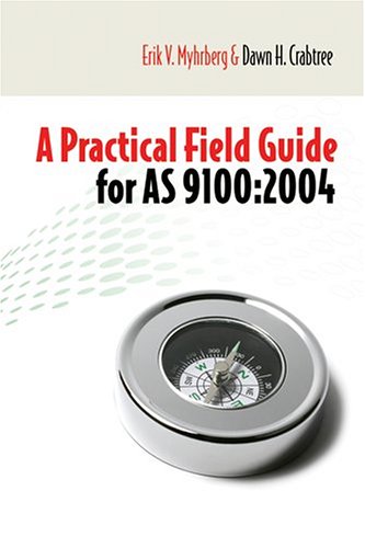 A Practical Field Guide For As9100 1st Edition Erik Valdemar Myhrberg