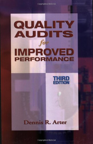 Quality Audits For Improved Performance 3rd Edition Dennis R Arter