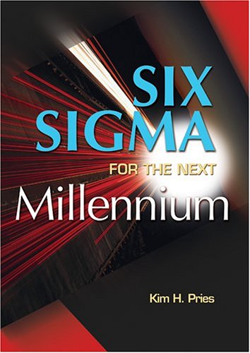 Six Sigma For The Next Millennium A Cssbb Guidebook 1st Edition Kim H Pries