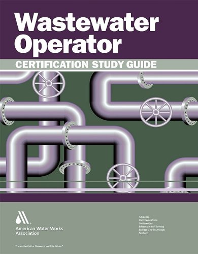 Wastewater Operator Certification Study Guide A Guide To Preparing For Wastewater Treatment Certification Exams Spi Giorgi