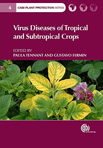 Virus Diseases Of Tropical And Subtropical Crops Fermin Gustavo Tennant