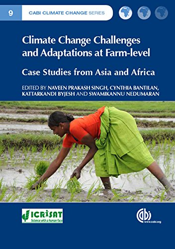 Climate Change Challenges And Adaptations At Farmlevel Case Studies From Asia And Africa Naveen P Singh