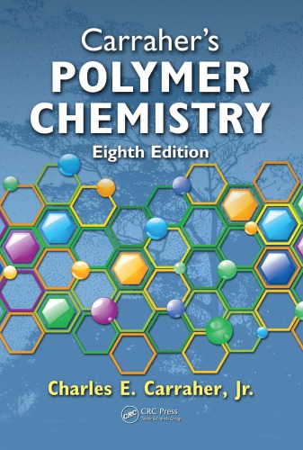 Carrahers Polymer Chemistry Eighth Edition 8th Ed Carraher Jr