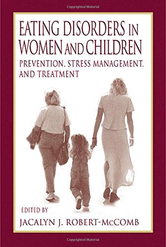 Eating Disorders In Women And Children Prevention Stress Management And Treatment 1st Edition Kristin Goodheart