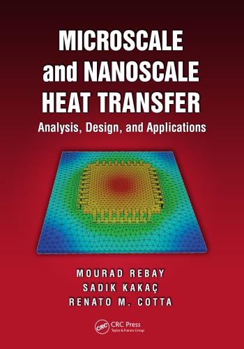 Microscale And Nanoscale Heat Transfer Analysis Design And Application Cotta