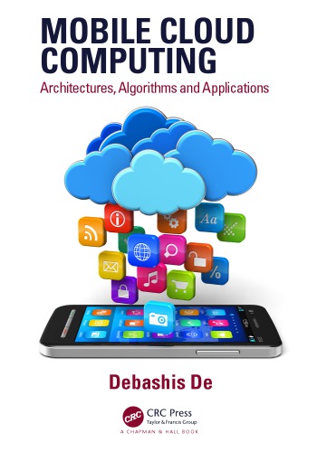 Mobile Cloud Computing Architectures Algorithms And Applications Debashis De