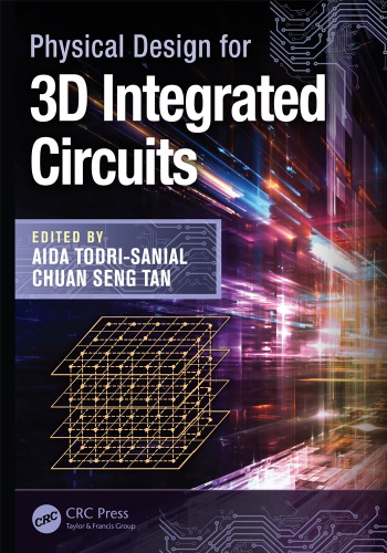 Physical Design For 3d Integrated Circuits Iniewski Krzysztof Tan