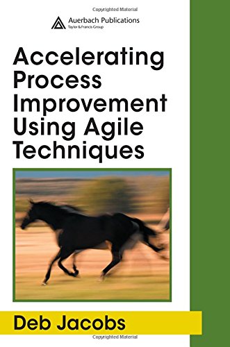 Accelerating Process Improvement Using Agile Techniques 1st Edition Deb Jacobs