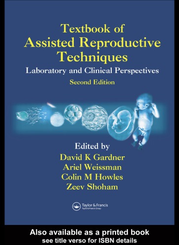 Textbook Of Assisted Reproductive Techniques Laboratory And Clinical Perspectives 2nd Ed Gardner