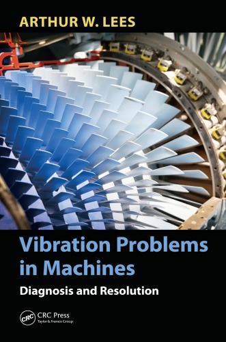 Vibration Problems In Machines Diagnosis And Resolution Lees