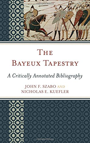 The Bayeux Tapestry A Critically Annotated Bibliography Kuefler